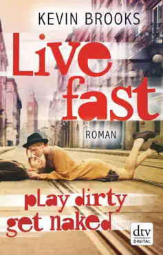 live fast, play dirty, get naked book cover image