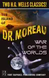 The Island of Doctor Moreau and The War of the Worlds - Two H.G. Wells Classics! - Unabridged sinopsis y comentarios