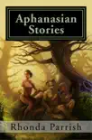 Aphanasian Stories synopsis, comments