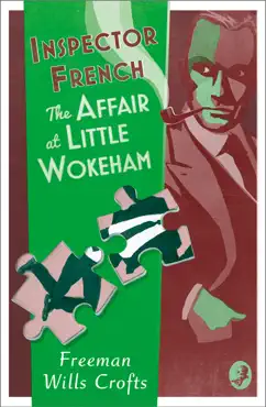 inspector french: the affair at little wokeham imagen de la portada del libro