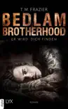 Bedlam Brotherhood - Er wird dich finden synopsis, comments