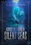 Across the Floors of Silent Seas synopsis, comments