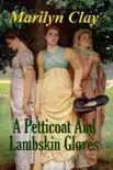 A Petticoat And Lambskin Gloves synopsis, comments