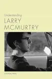 Understanding Larry McMurtry synopsis, comments