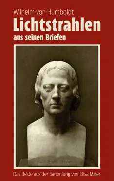 wilhelm von humboldt - lichtstrahlen aus seinen briefen imagen de la portada del libro