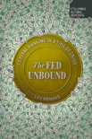 The Fed Unbound book summary, reviews and download