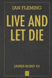 Live and Let Die book summary, reviews and download