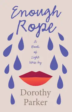enough rope - a book of light verse by dorothy parker book cover image