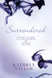 Surrendered - Colours of Love synopsis, comments