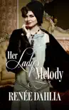 Her Lady's Melody sinopsis y comentarios