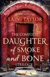 The Complete Daughter of Smoke and Bone Trilogy sinopsis y comentarios