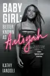 Baby Girl: Better Known as Aaliyah sinopsis y comentarios