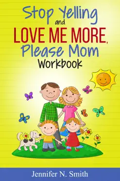 stop yelling and love me more, please mom workbook book cover image