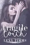 Fragile Touch