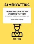 Samenvatting - The Refusal of Work / De weigering van werk: De theorie en praktijk van verzet tegen werk door David Frayne sinopsis y comentarios