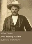 John Wesley Hardin synopsis, comments