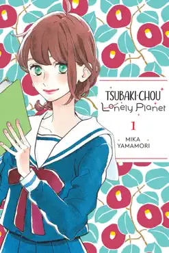 tsubaki-chou lonely planet, vol. 1 book cover image