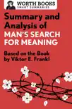 Summary and Analysis of Man's Search for Meaning sinopsis y comentarios