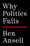 Why Politics Fails synopsis, comments