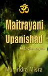 Maitrayani Upanishad in English Rhyme synopsis, comments