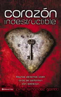 corazón indestructible imagen de la portada del libro
