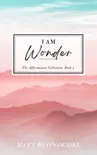 I Am Wonder synopsis, comments