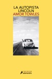 La autopista Lincoln book summary, reviews and downlod