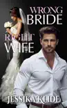 Wrong Bride Right Wife synopsis, comments