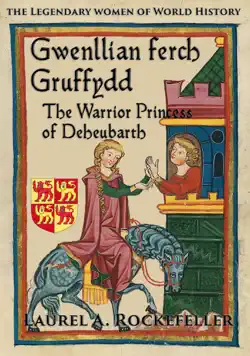 gwenllian ferch gruffydd, the warrior princess of deheubarth book cover image