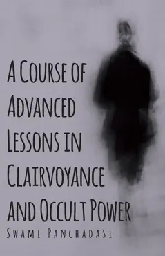 a course of advanced lessons in clairvoyance and occult power book cover image