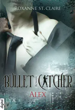 bullet catcher - alex book cover image