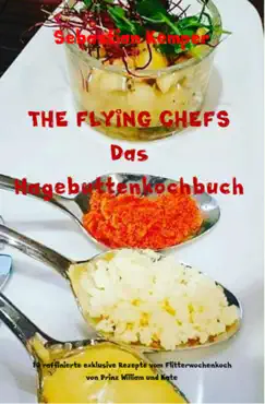 the flying chefs das hagebuttenkochbuch book cover image