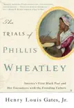 The Trials of Phillis Wheatley synopsis, comments