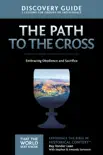 The Path to the Cross Discovery Guide synopsis, comments