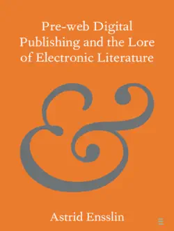 pre-web digital publishing and the lore of electronic literature book cover image