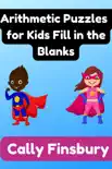 Arithmetic Puzzles for Kids Fill in the Blanks reviews