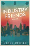Industry Friends book summary, reviews and download