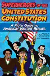 Superheroes of the United States Constitution synopsis, comments