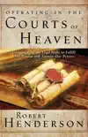 Operating in the Courts of Heaven synopsis, comments