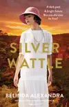 Silver Wattle synopsis, comments