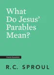 What Do Jesus' Parables Mean? book summary, reviews and download