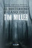 El Misterioso Caso de Tim Miller sinopsis y comentarios