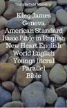 King James - Geneva - American Standard - Basic Bible in English - New Heart English - World English - Youngs Literal Parallel Bible synopsis, comments
