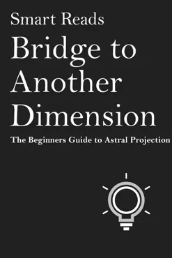 bridge to another dimension: the beginner guide to astral projection book cover image