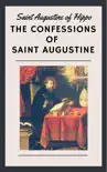 The Confessions of Saint Augustine synopsis, comments