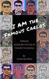 I Am the Famous Carlos: A Novel Based on the Life of Carlos the Jackal, the World's First Celebrity Terrorist sinopsis y comentarios