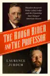 The Rough Rider and the Professor synopsis, comments