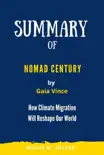 Summary of Nomad Century By Gaia Vince: How Climate Migration Will Reshape Our World sinopsis y comentarios