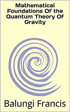 mathematical foundation of the quantum theory of gravity book cover image