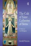 The Cult of Saint Catherine of Siena synopsis, comments